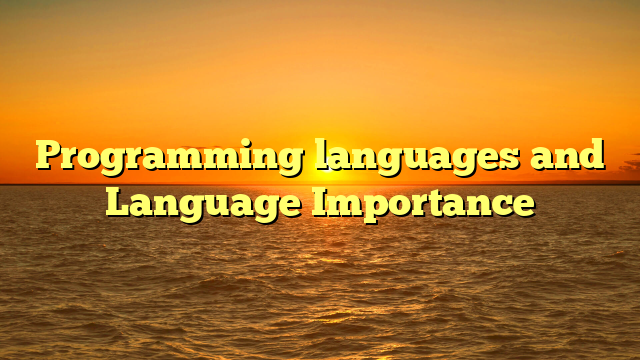 Programming languages and Language Importance